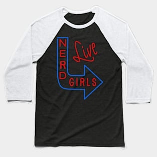 Live Nerd Girls Baseball T-Shirt